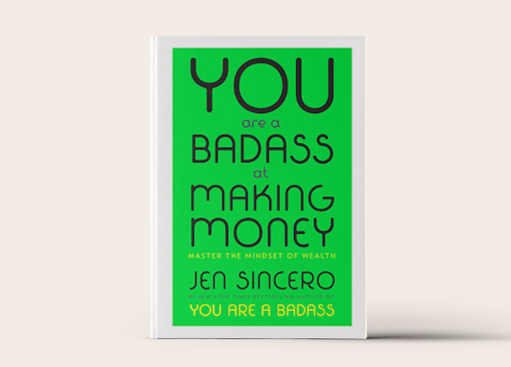 You Are A Badass at Making Money by Jen Sincero